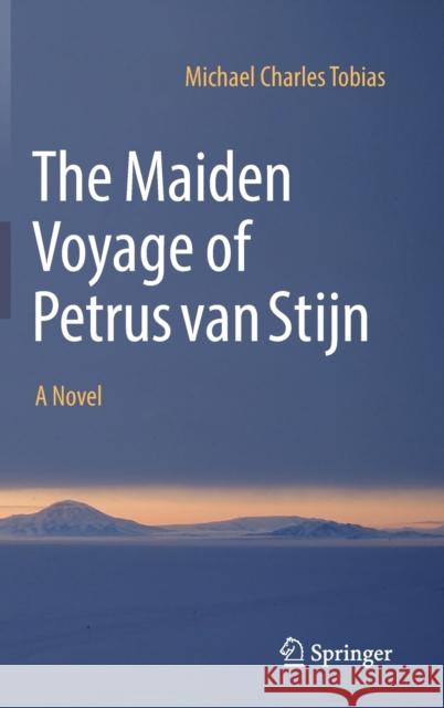 The Maiden Voyage of Petrus Van Stijn Tobias, Michael Charles 9783030976828