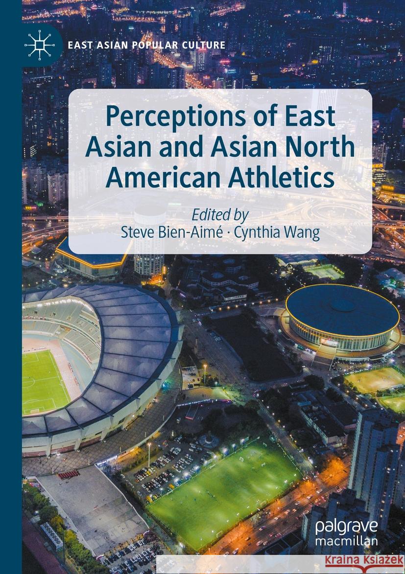 Perceptions of East Asian and Asian North American Athletics  9783030977825 Springer International Publishing