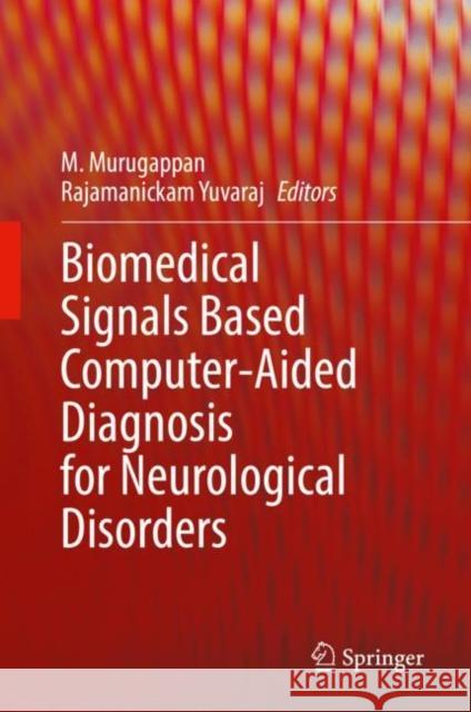 Biomedical Signals Based Computer-Aided Diagnosis for Neurological Disorders  9783030978440 Springer International Publishing