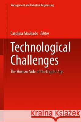 Technological Challenges: The Human Side of the Digital Age Machado, Carolina 9783030980399