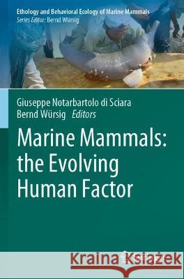 Marine Mammals: the Evolving Human Factor  9783030981020 Springer International Publishing