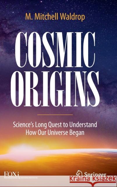 Cosmic Origins M. Mitchell Waldrop 9783030982133 