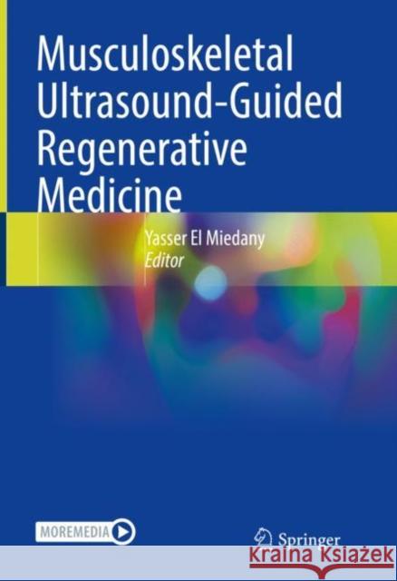 Musculoskeletal Ultrasound-Guided Regenerative Medicine  9783030982553 Springer International Publishing