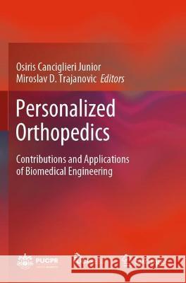 Personalized Orthopedics  9783030982812 Springer International Publishing