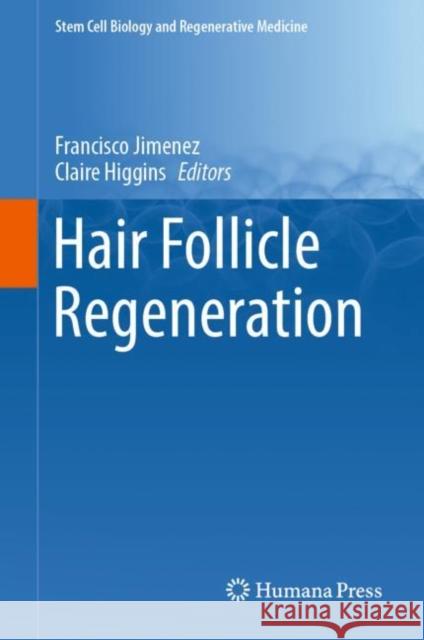 Hair Follicle Regeneration  9783030983307 Springer International Publishing