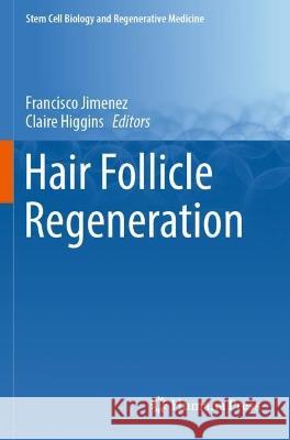 Hair Follicle Regeneration  9783030983338 Springer International Publishing