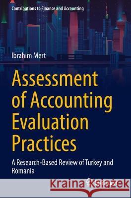 Assessment of Accounting Evaluation Practices Ibrahim Mert 9783030984885 Springer International Publishing