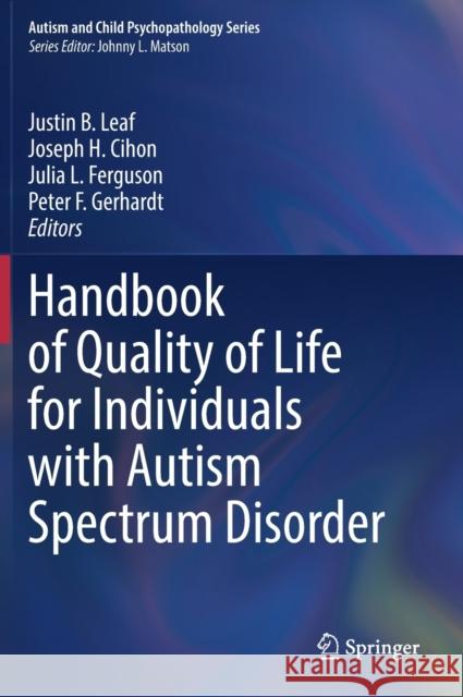Handbook of Quality of Life for Individuals with Autism Spectrum Disorder  9783030985066 Springer International Publishing