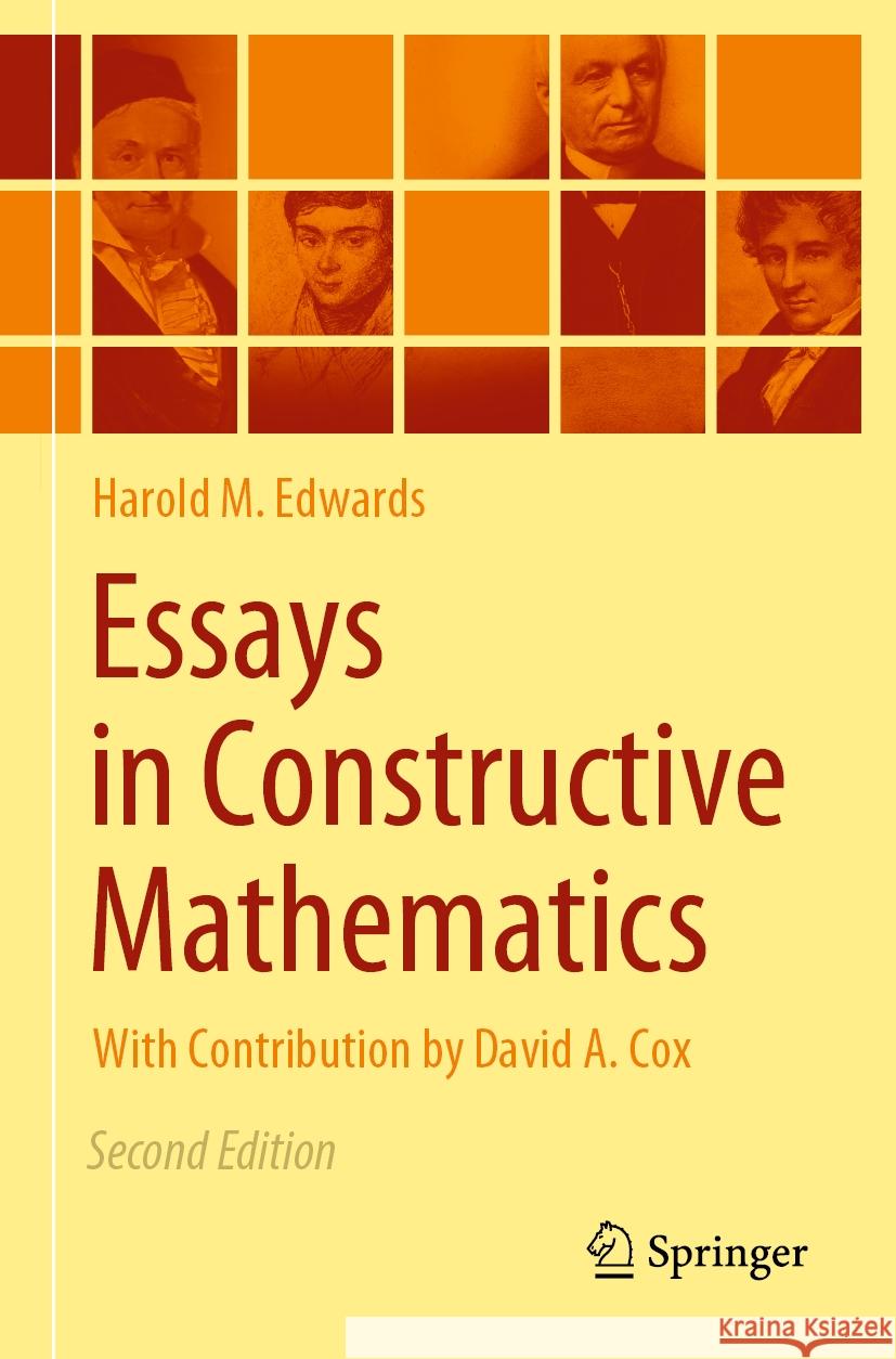 Essays in Constructive Mathematics Harold M. Edwards 9783030985608 Springer International Publishing