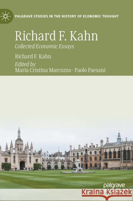Richard F. Kahn: Collected Economic Essays Marcuzzo, Maria Cristina 9783030985875