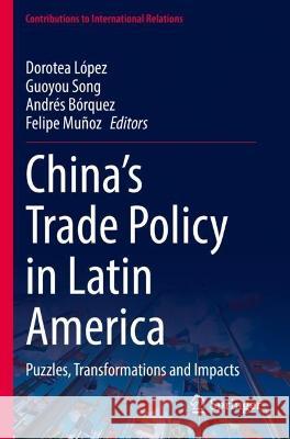 China’s Trade Policy in Latin America  9783030986667 Springer International Publishing