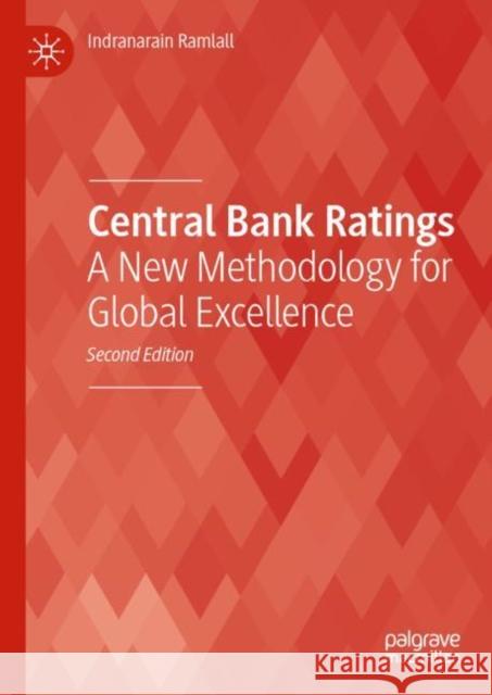 Central Bank Ratings: A New Methodology for Global Excellence Ramlall, Indranarain 9783030987121 Springer Nature Switzerland AG