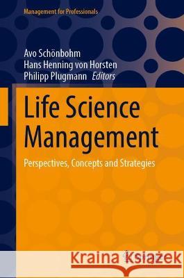 Life Science Management: Perspectives, Concepts and Strategies Schönbohm, Avo 9783030987633