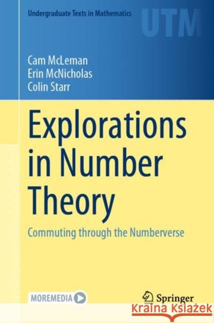 Explorations in Number Theory: Commuting Through the Numberverse McLeman, Cam 9783030989309 Springer Nature Switzerland AG