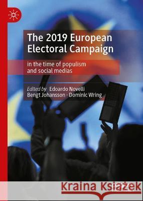 The 2019 European Electoral Campaign: In the Time of Populism and Social Media Novelli, Edoardo 9783030989927 Springer Nature Switzerland AG