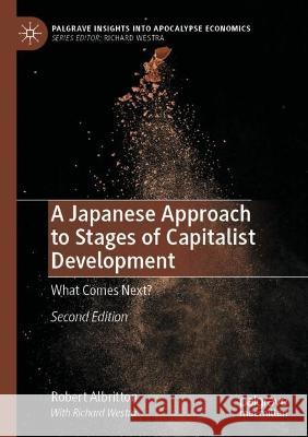 A Japanese Approach to Stages of Capitalist Development Robert Albritton 9783030990398 Springer International Publishing