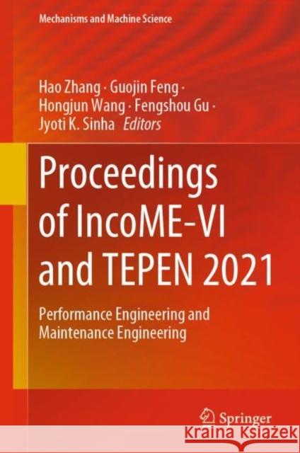 Proceedings of Income-VI and Tepen 2021: Performance Engineering and Maintenance Engineering Zhang, Hao 9783030990749