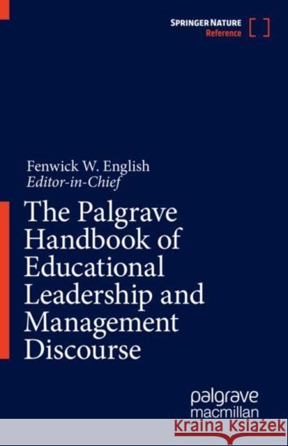 The Palgrave Handbook of Educational Leadership and Management Discourse  9783030990961 Springer Nature Switzerland AG