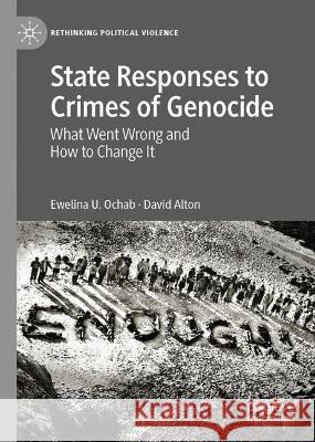 State Responses to Crimes of Genocide: What Went Wrong and How to Change It Ochab, Ewelina U. 9783030991616