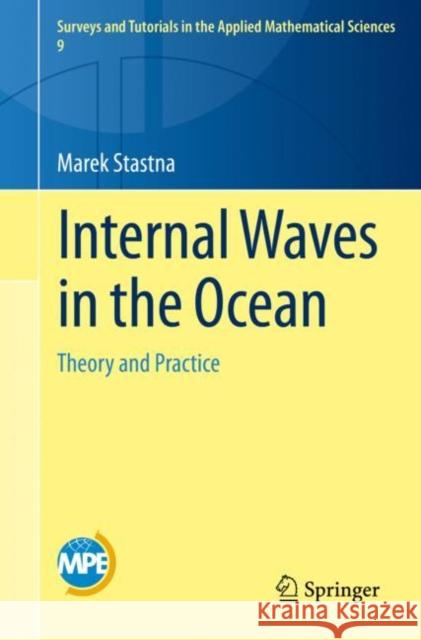 Internal Waves in the Ocean: Theory and Practice Stastna, Marek 9783030992095 Springer International Publishing