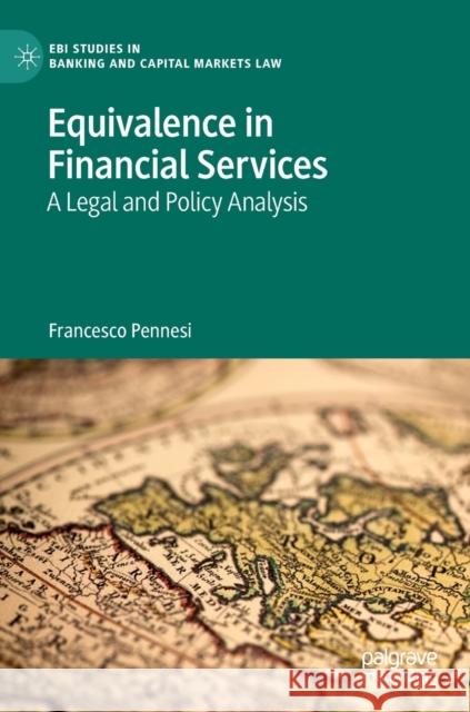 Equivalence in Financial Services: A Legal and Policy Analysis Pennesi, Francesco 9783030992682 Springer International Publishing