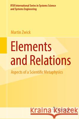 Elements and Relations Zwick, Martin 9783030994051