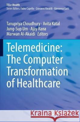 Telemedicine: The Computer Transformation of Healthcare  9783030994594 Springer International Publishing