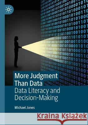 More Judgment Than Data Michael Jones 9783030994747 Springer International Publishing