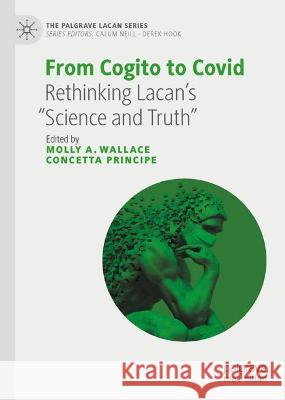 From Cogito to Covid: Rethinking Lacan's 