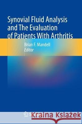 Synovial Fluid Analysis and The Evaluation of Patients With Arthritis  9783030996147 Springer International Publishing