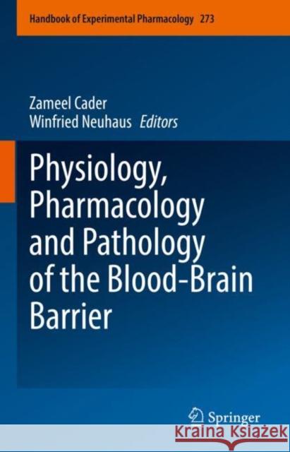 Physiology, Pharmacology and Pathology of the Blood-Brain Barrier  9783030996536 Springer International Publishing