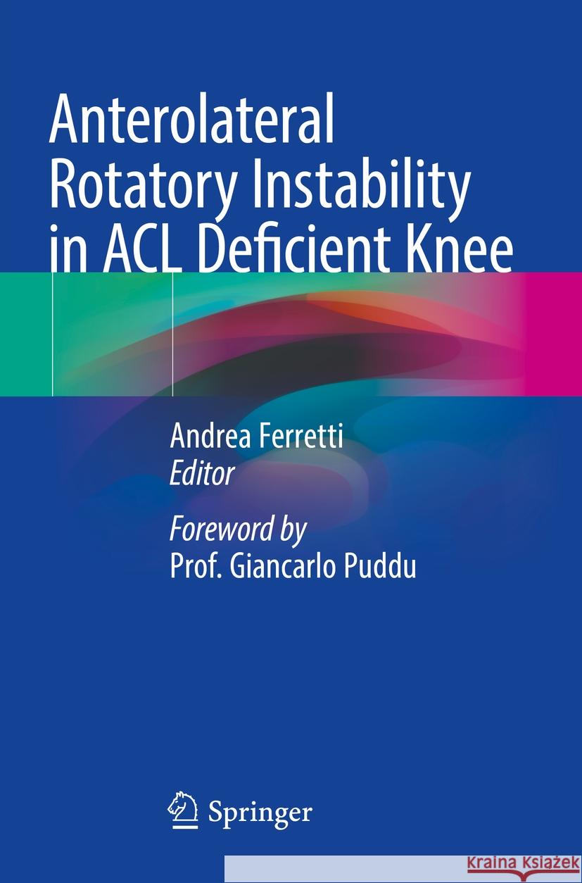 Anterolateral Rotatory Instability in ACL Deficient Knee  9783031001178 Springer International Publishing