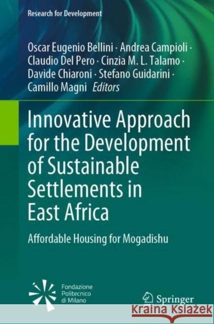 Innovative Approach for the Development of Sustainable Settlements in East Africa: Affordable Housing for Mogadishu  9783031002830 Springer International Publishing AG
