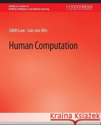 Human Computation Edith Subramanya Luis von Talukdar  9783031004278 Springer International Publishing AG