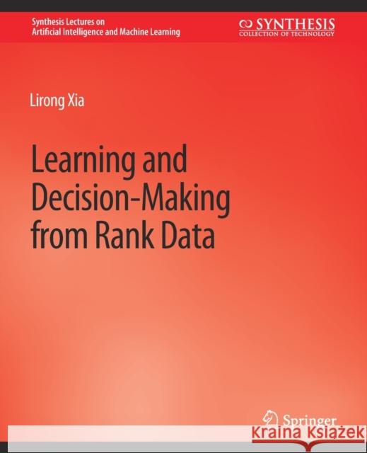 Learning and Decision-Making from Rank Data Lirong Costa   9783031004544 Springer International Publishing AG