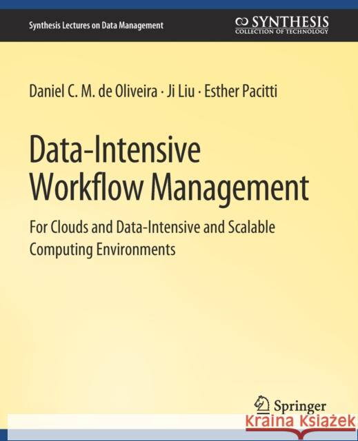 Data-Intensive Workflow Management Daniel Oliveira, Ji Liu, Esther Pacitti 9783031007446