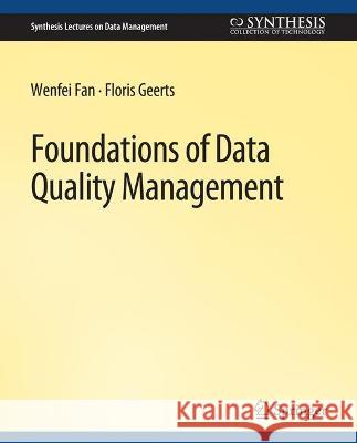 Foundations of Data Quality Management Wenfei Fan Floris Geerts  9783031007644