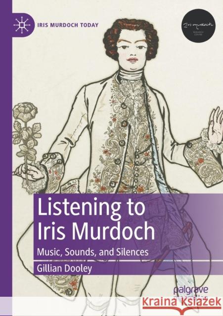 Listening to Iris Murdoch Gillian Dooley 9783031008627 Springer International Publishing AG