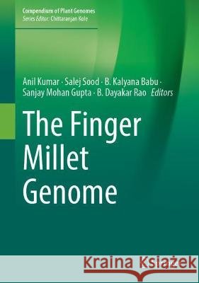 The Finger Millet Genome  9783031008672 Springer International Publishing