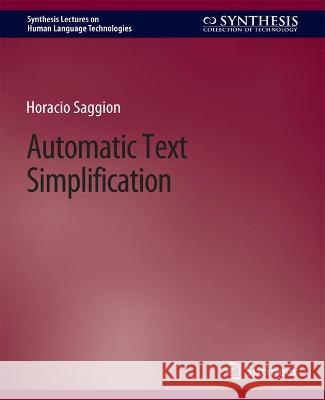 Automatic Text Simplification Horacio Saggion   9783031010385 Springer International Publishing AG