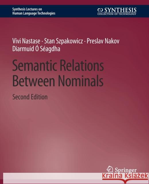 Semantic Relations Between Nominals, Second Edition Vivi Nastase, Stan Szpakowicz 9783031010507 Springer International Publishing