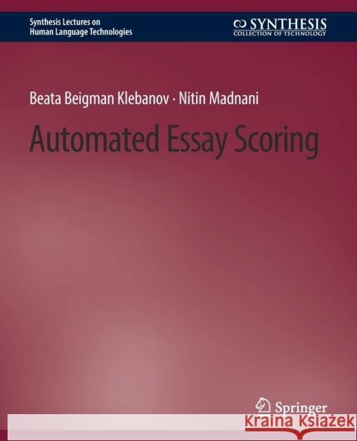 Automated Essay Scoring Beata Beigman Klebanov Nitin Madnani  9783031010545