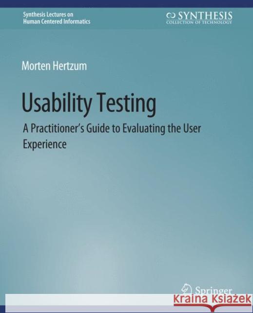 Usability Testing Morten Hertzum 9783031010996 Springer International Publishing