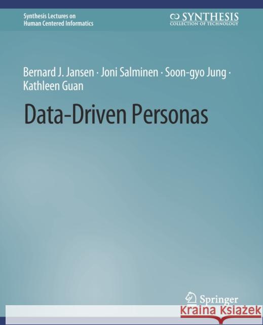 Data-Driven Personas Bernard J. Jansen, Joni Salminen 9783031011030 Springer International Publishing