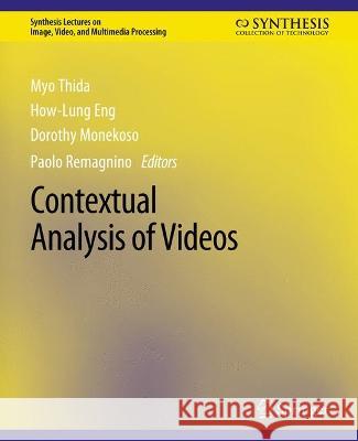 Contextual Analysis of Videos Myo Thida How-lung Eng Dorothy Monekosso 9783031011214