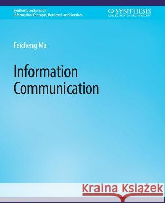Information Communication Ma Feicheng   9783031011658 Springer International Publishing AG