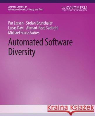 Automated Software Diversity Per Larsen Stefan Brunthaler Lucas Davi 9783031012181