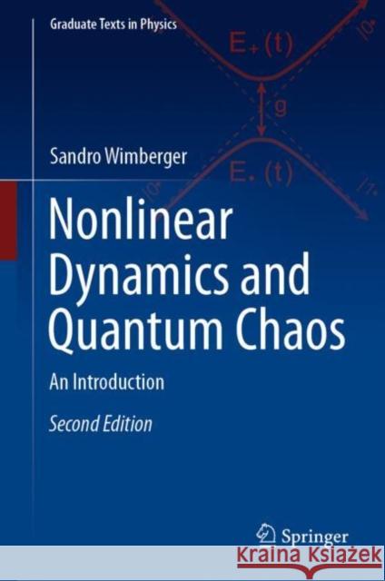 Nonlinear Dynamics and Quantum Chaos: An Introduction Sandro Wimberger 9783031012488 Springer