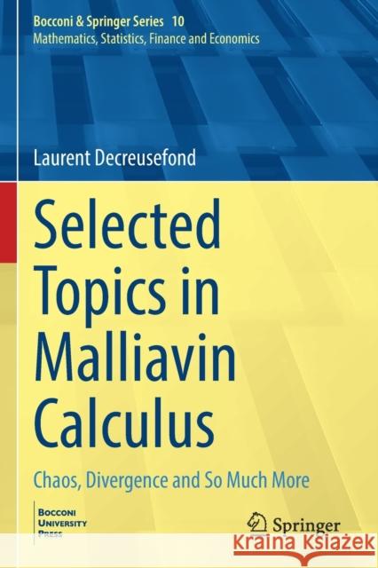 Selected Topics in Malliavin Calculus Laurent Decreusefond 9783031013133 Springer International Publishing AG
