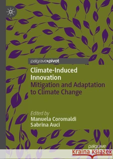 Climate-Induced Innovation: Mitigation and Adaptation to Climate Change  9783031013294 Springer International Publishing AG